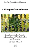 L'Époque Conradienne - volume 40/2015-2016, Terra incognita: The Feminine in Joseph Conrad's Works: Borders and Boundaries