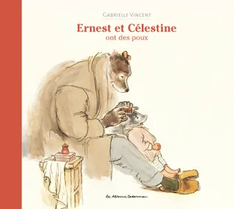 Ernest et Célestine - Ernest et Célestine ont des poux, Nouvelle édition cartonnée