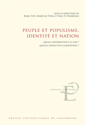 Peuple et populisme, identité et nation, Quelle contribution à la paix ? Quelles perspectives européennes ?
