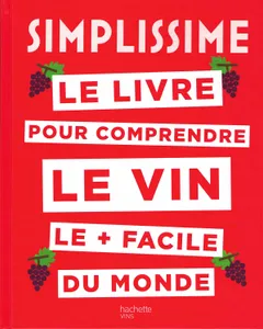Simplissime Vin, Le livre sur le vin, le + facile du monde