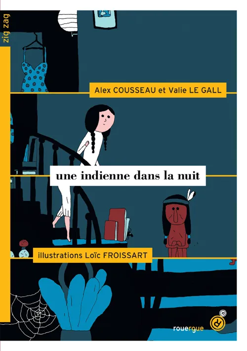 Livres Jeunesse de 6 à 12 ans Romans UNE INDIENNE DANS LA NUIT Valie Le gall, Alex Cousseau