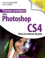 1, Travaux pratiques avec Photoshop CS4 - Trucs et astuces de pros, Trucs et astuces de pros