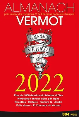 Almanach Vermot 2022, Petit livre des traditions & de l'humour populaire Français