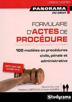 Formulaire d'actes de procédure, 100 modèles en procédures civile, pénale et administrative