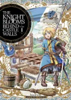 The Knight Blooms Behind Castle Walls, Vol. 1