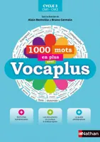 1000 mots en plus avec vocaplus, Cycle 3, cm1-cm2
