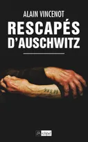 Rescapés d'Auschwitz: ils témoignent