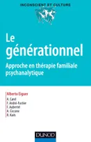 Le générationnel - Approche en thérapie familiale psychanalytique, Approche en thérapie familiale psychanalytique
