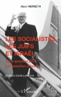 Les socialistes, les juifs & Israël, De la question juive à la question d'israël