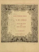 Il Re Cervo oder Die Irrfahrten der Wahrheit, Oper in 3 Akten nach Gozzi. Réduction pour piano.