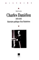 Charles Daniélou (1878-1953), Itinéraire politique d'un Finistérien