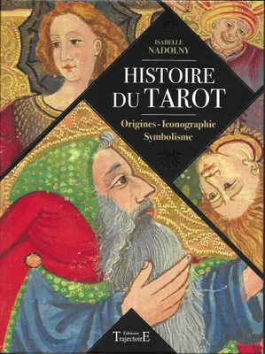 Histoire du tarot - Origines - Iconographie - Symbolisme