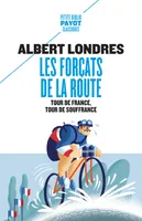 Les forçats de la route, Tour de France, tour de souffrance