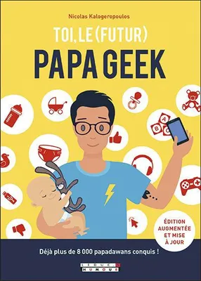 Toi le (futur) papa geek