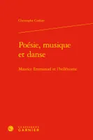 Poésie, musique et danse, Maurice emmanuel et l'hellénisme