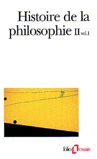 Histoire de la philosophie (Tome 2 Volume 1)-La Renaissance - L'âge classique), La Renaissance - L'âge classique 1