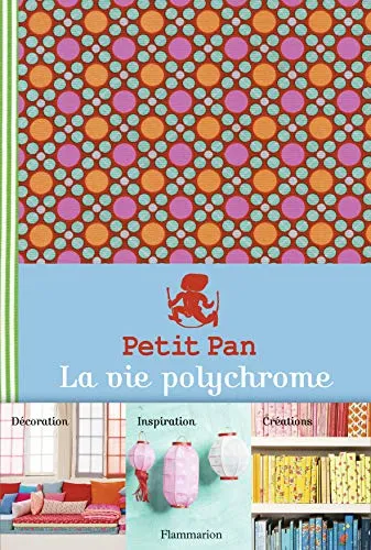 Petit Pan, La vie polychrome Vincent Leroux