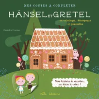 Hansel et Gretel, en coloriages, découpages et gommettes