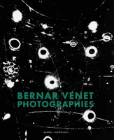 BERNAR VENET. PHOTOGRAPHIES