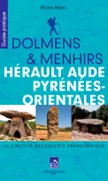 Dolmens et menhirs, herault, aude, pyrenees-orientales