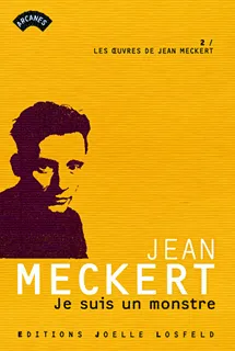 Les oeuvres de Jean Meckert, 2, Je suis un monstre, roman