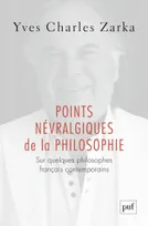 Points névralgiques de la philosophie, Sur quelques philosophes français contemporains