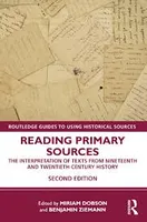 READING PRIMARY SOURCES: THE INTERPRETATION OF TEXTS FROM 19TH AND 20TH CENTURY HISTORY