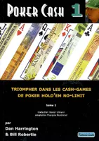 Tome 1, Poker cash, triompher dans les cash games de poker hold'em no-limit