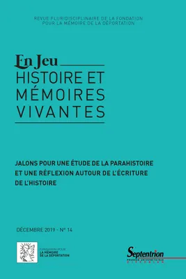 En jeu, n°14/décembre 2019, Jalons pour une étude de la parahistoire et une réflexion autour de l'écriture
de l'histoire