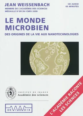 Le monde microbien, Des origines de la vie aux nanotechnologies