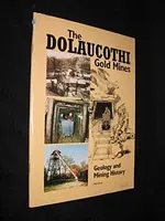 The Dolaucothi Gold Mines. Geology and Mining History