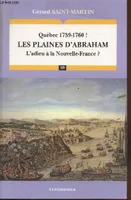 Québec 1759-1760 ! Les plaines d'Abraham, L'adieu à La Nouvelle-France ?