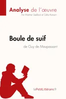Boule de suif de Guy de Maupassant (Analyse de l'oeuvre), Analyse complète et résumé détaillé de l'oeuvre