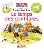 Titounet & Titounette, 7, Le temps des confitures - 7