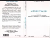 Auteurs étranges, Dictionnaire des principaux auteurs non francophones en Sciences de l'Information et de la Communication (SIC)