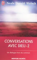2, Conversations avec Dieu, Un dialogue hors du commun