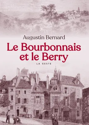 Le Bourbonnais Et Le Berry