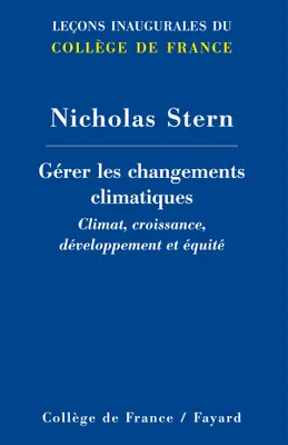 Gérer les changements climatiques, Climat, croissance, développement et équité