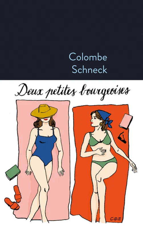 Livres Littérature et Essais littéraires Romans contemporains Francophones Deux petites bourgeoises Colombe Schneck