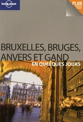 Bruxelles, Bruges, Anvers et Gand en quelques jours 1ed