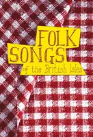 Folk Songs of the British Isles