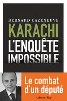 Karachi - L'enquête impossible, L'Enquête impossible