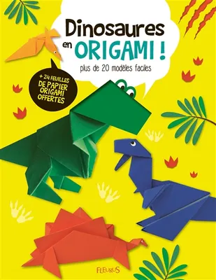Dinosaures en origami !, Plus de 20 modèles faciles