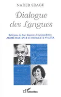 Dialogue des Langues, Réflexions de deux linguistes fonctionnalistes : André MARTINET et Henriette WALTER