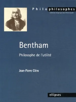 BENTHAM, philosophe de l'utilité