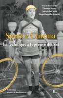 Sport & Cinéma. La technique à l'épreuve du réel