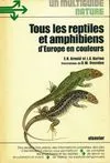 Tous les reptiles et amphibiens d'Europe en couleurs