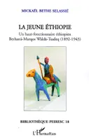 La jeune Ethiopie, Un haut-fonctionnaire éthiopien - Berhana-Marqos Walda-Tsadeq (1892-1943)