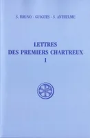 1, Lettres des premiers chartreux 1
