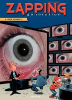 5, Zapping Generation - Tome 5 - Trop voyant !